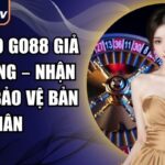 Cảnh báo Go88 giả trên mạng