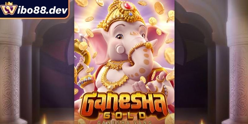Giới thiệu slot game Ganesha Vàng Wibo88 