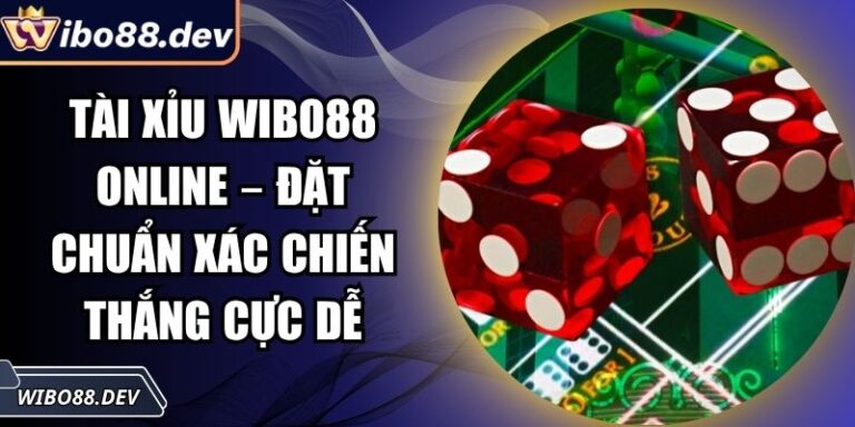 Tài xỉu Wibo88 online